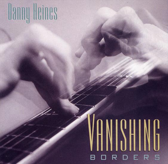 1995 - Vanishing Borders - Danny Heines - Vanishing Borders.jpg