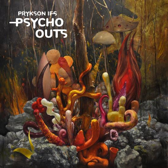 Prykson Fisk, Ifs - Psycho Outs - coverart.jpg