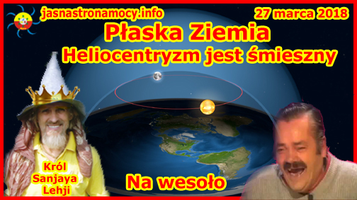 Płaska Ziemia - Heliocentryzm jest śmieszny - Na wesoło - Płaska Ziemia - Heliocentryzm jest śmieszny - Na wesoło.jpg