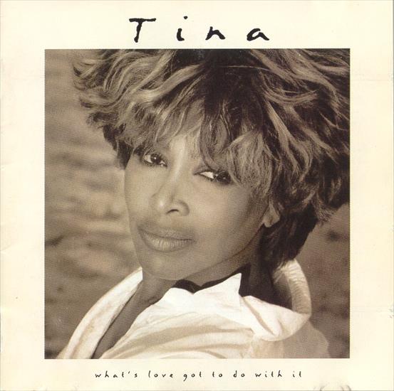 1993 - Whats Love Got To Do With It - Tina turner - Whats Love Got To Do With it - front.jpg